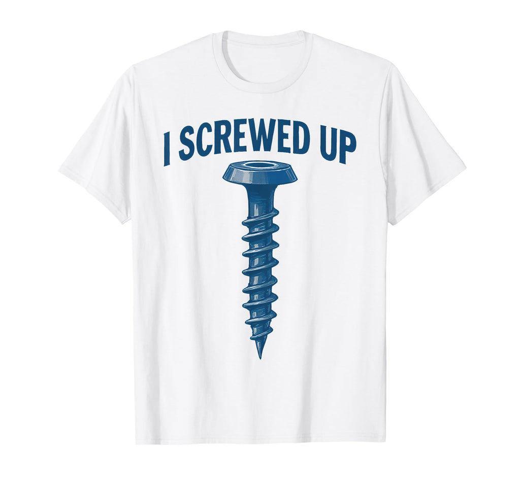 Funny Sayings Screw Dad Joke Pun I T-Shirt - Aesthetic Graphic Unisex - T-Shirt, Sweatshirt, Hoodie