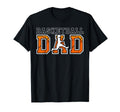 Basketball Dad Basketball Player Dad T-Shirt - Casual Everyday Wear Unisex - T-Shirt, Sweatshirt, Hoodie