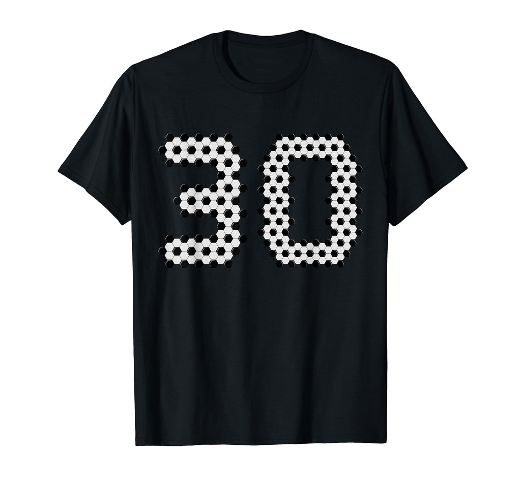 Fun 30Th Birthday Soccer Themed T-Shirt - Casual Everyday Wear Men Women - T-Shirt, Sweatshirt, Hoodie