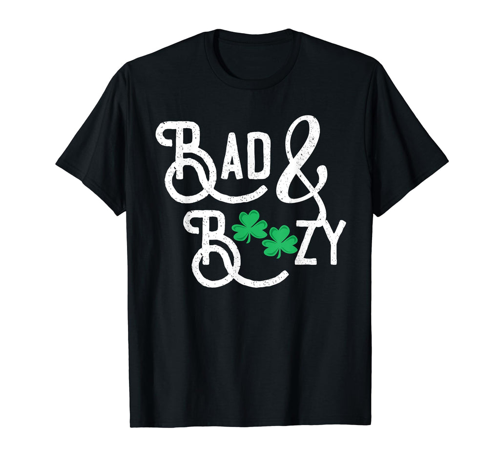 Bad And Boozy Funny St Patricks Day T-Shirt - Trendy Graphic for Adults - T-Shirt, Sweatshirt, Hoodie