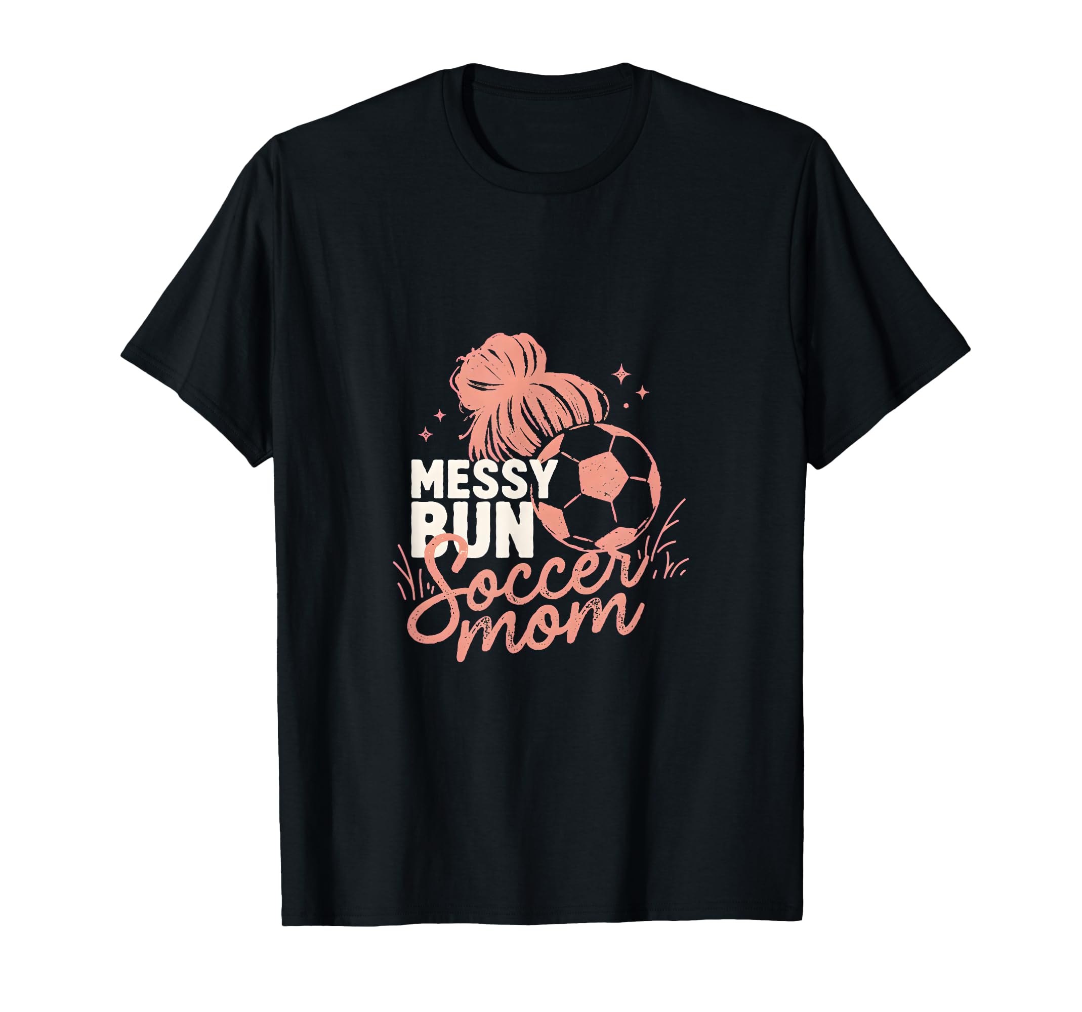Messy Bun Soccer Mom Match Day Cheer T-Shirt - Graphic Print Men Women - T-Shirt, Sweatshirt, Hoodie