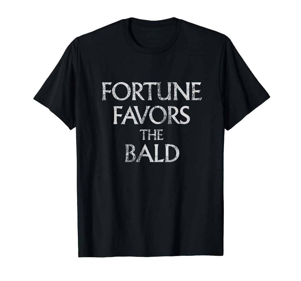 Fortune Favors Bald Funny Bald Guy Dad T-Shirt - Minimalist Print Unisex - T-Shirt, Sweatshirt, Hoodie
