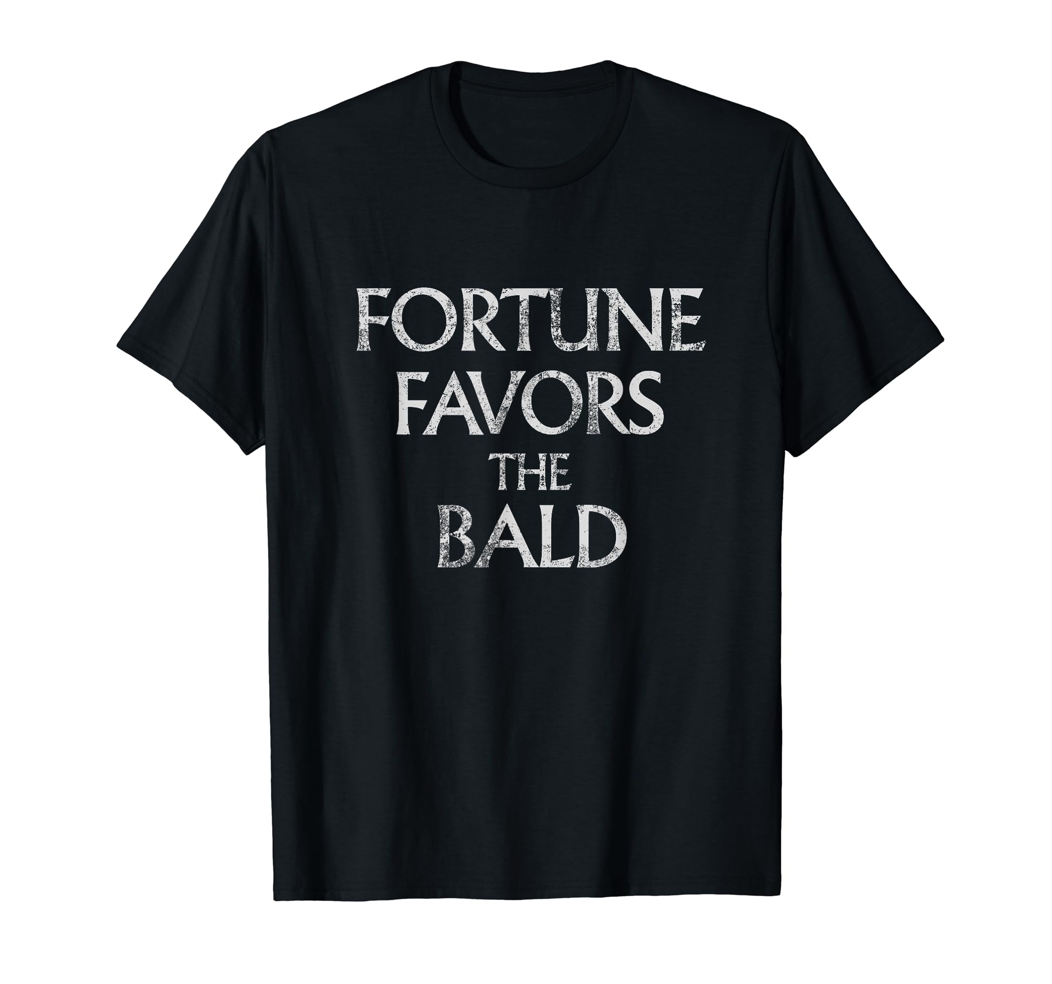 Fortune Favors Bald Funny Bald Guy Dad T-Shirt - Minimalist Print Unisex - T-Shirt, Sweatshirt, Hoodie