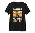 Father And Daughter No One Like Us T-Shirt - Trendy Graphic for Adults - T-Shirt, Sweatshirt, Hoodie