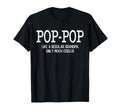 Pop Pop Like Regular Grandpa Only T-Shirt - Custom Art Print Men Women - T-Shirt, Sweatshirt, Hoodie