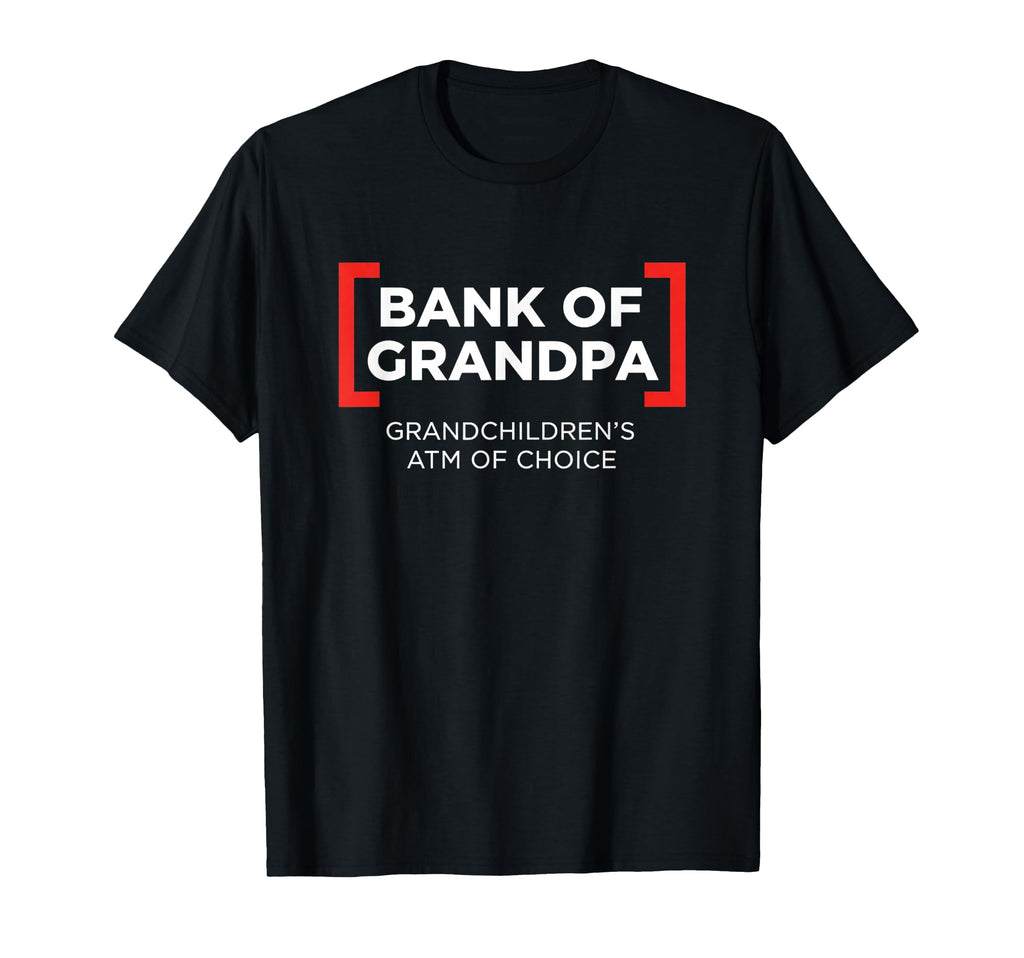 Grandparent Bank Grandpa Grandchildrens Atm T-Shirt - Graphic Print Unisex - T-Shirt, Sweatshirt, Hoodie