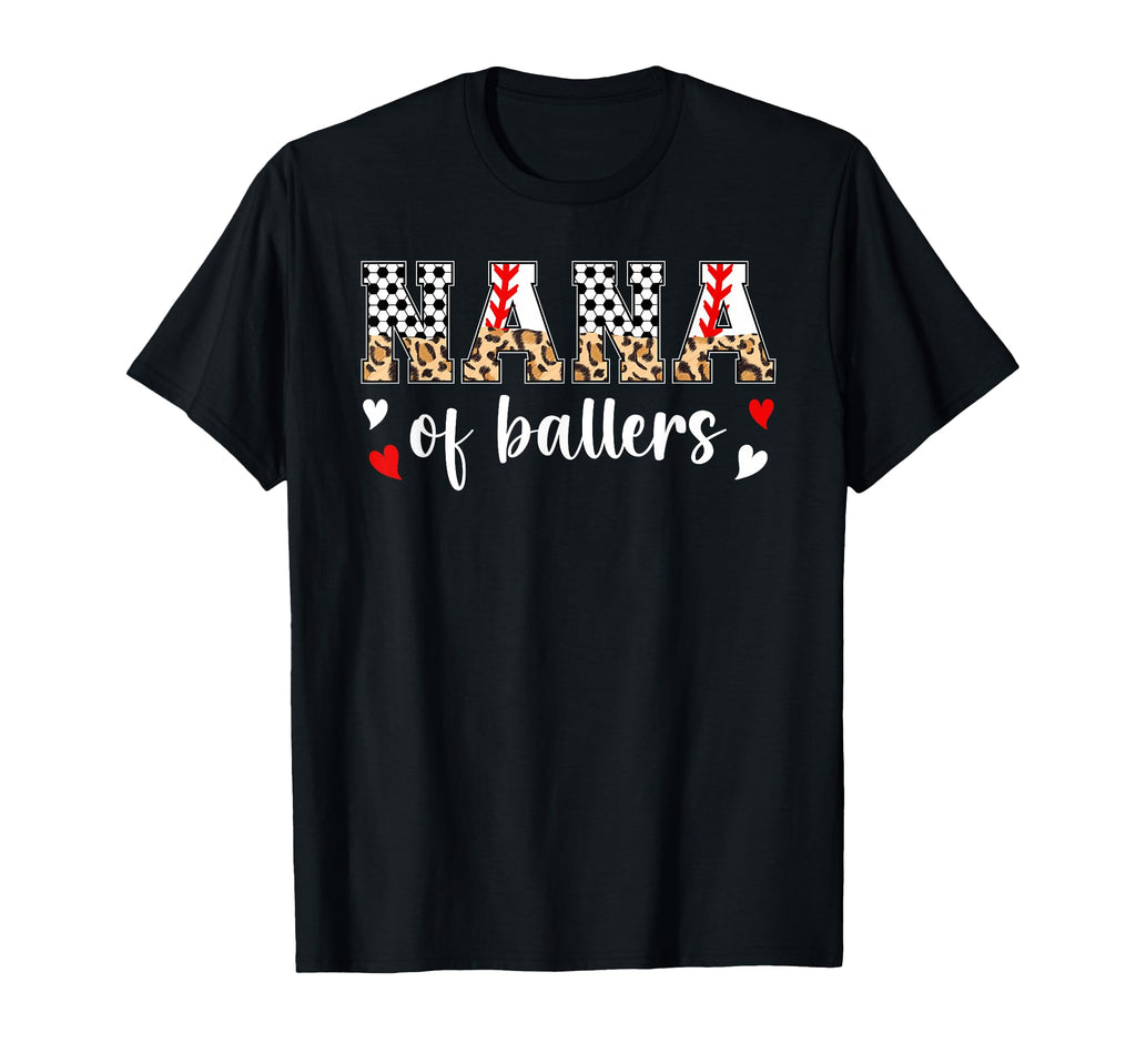 Nana Ballers Baseball Soccer Nana Grandma T-Shirt - Graphic Print Men Women - T-Shirt, Sweatshirt, Hoodie