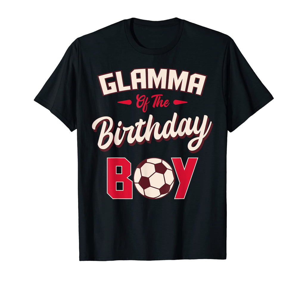 Glamma Birthday Soccer Player Bday T-Shirt - Streetwear Style Men Women - T-Shirt, Sweatshirt, Hoodie
