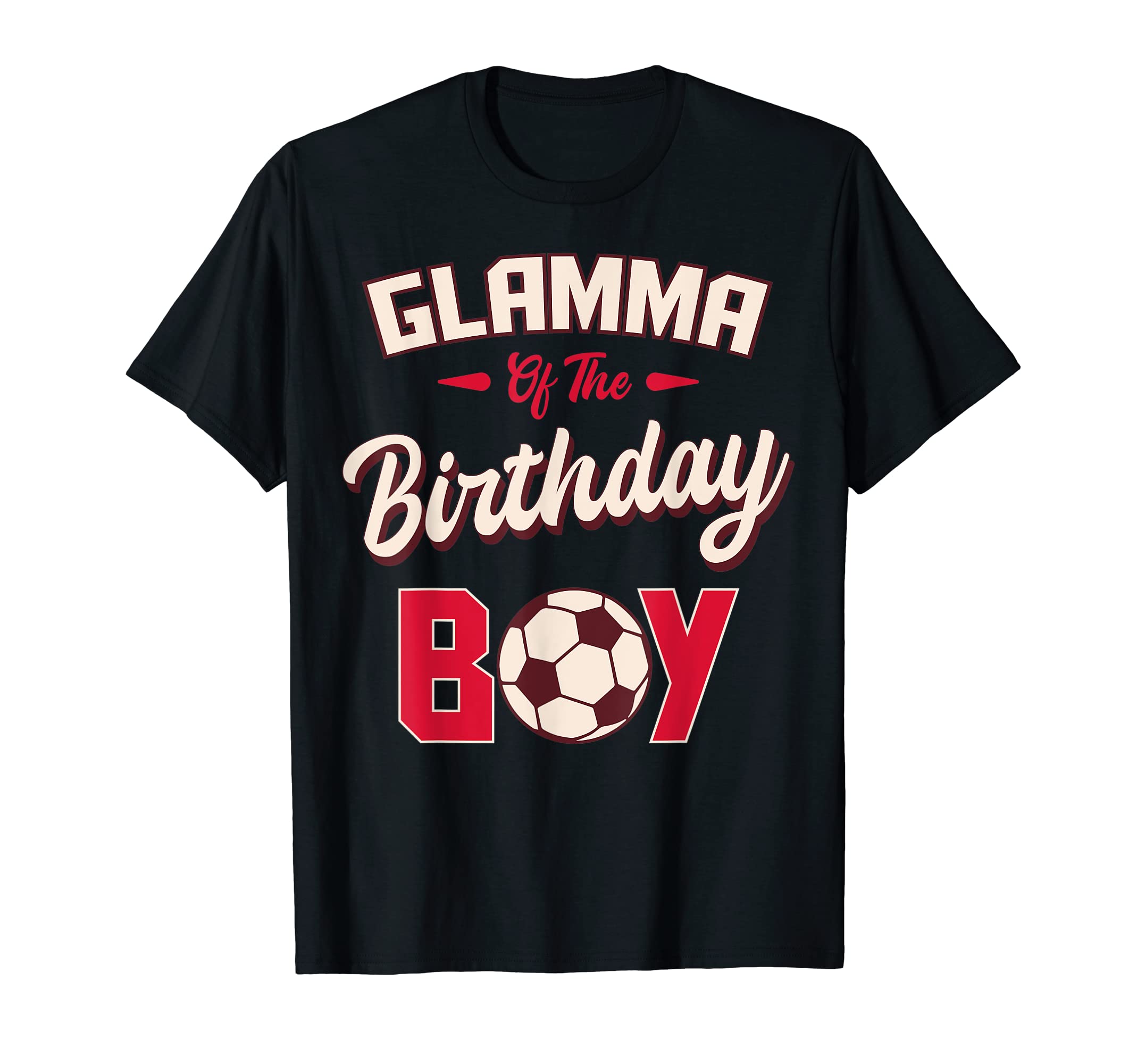 Glamma Birthday Soccer Player Bday T-Shirt - Streetwear Style Men Women - T-Shirt, Sweatshirt, Hoodie