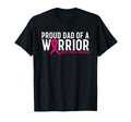 Proud Dad Warrior Daughter Breast T-Shirt - Unique Graphic for Adults - T-Shirt, Sweatshirt, Hoodie