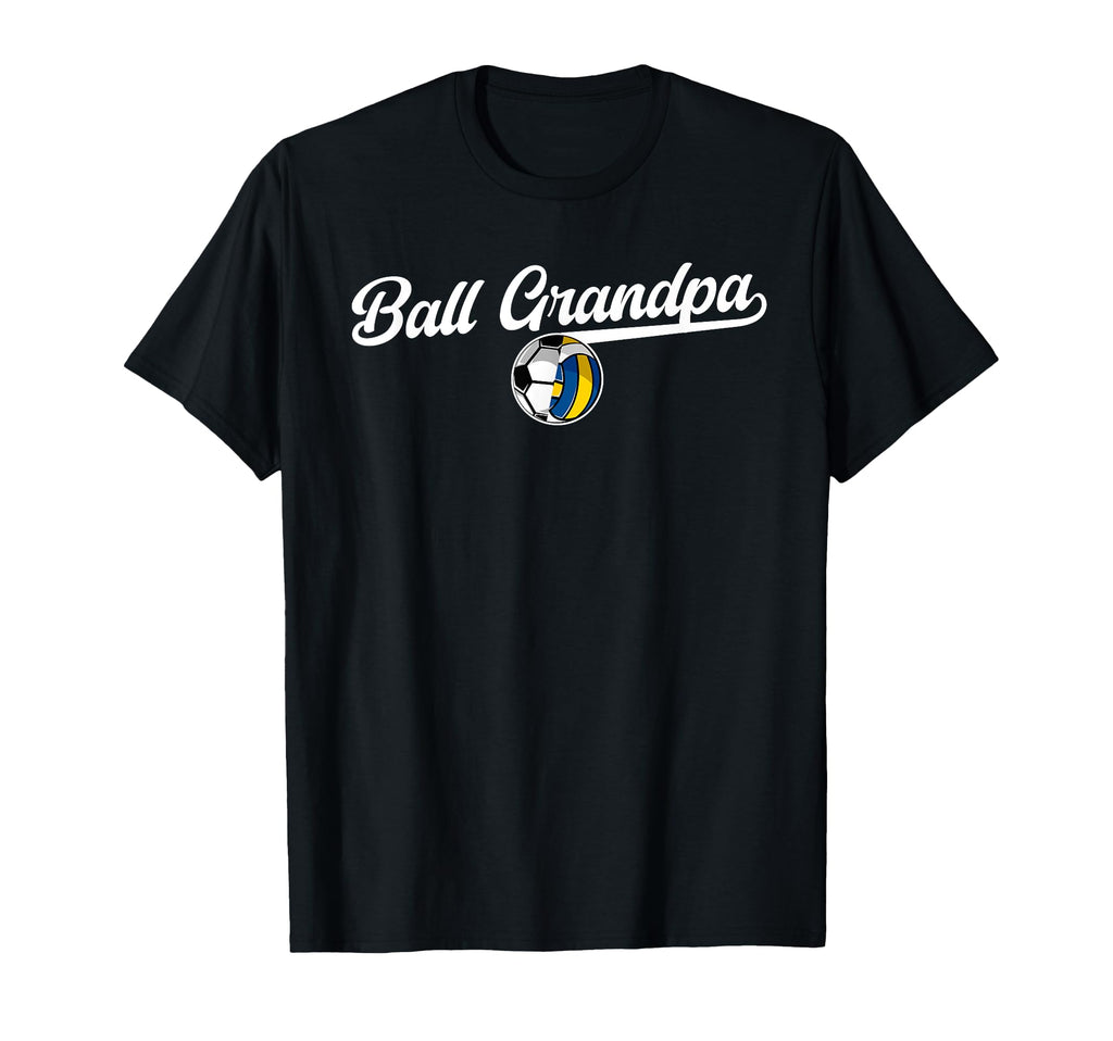 Ball Grandpa Proud Volleyball Soccer T-Shirt - Novelty Apparel Unisex - T-Shirt, Sweatshirt, Hoodie