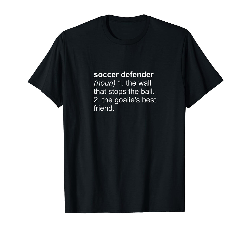 Funny Word Definition Soccer Defense T-Shirt - Fun Novelty Design Unisex - T-Shirt, Sweatshirt, Hoodie