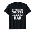 My Favorite Soccer Player Calls Me T-Shirt - Minimalist Print for Adults - T-Shirt, Sweatshirt, Hoodie