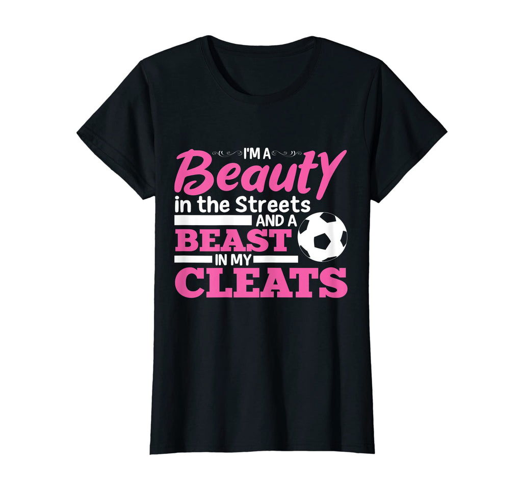 Womens Im Beauty Streets And Beast My T-Shirt - Novelty Apparel Unisex - T-Shirt, Sweatshirt, Hoodie