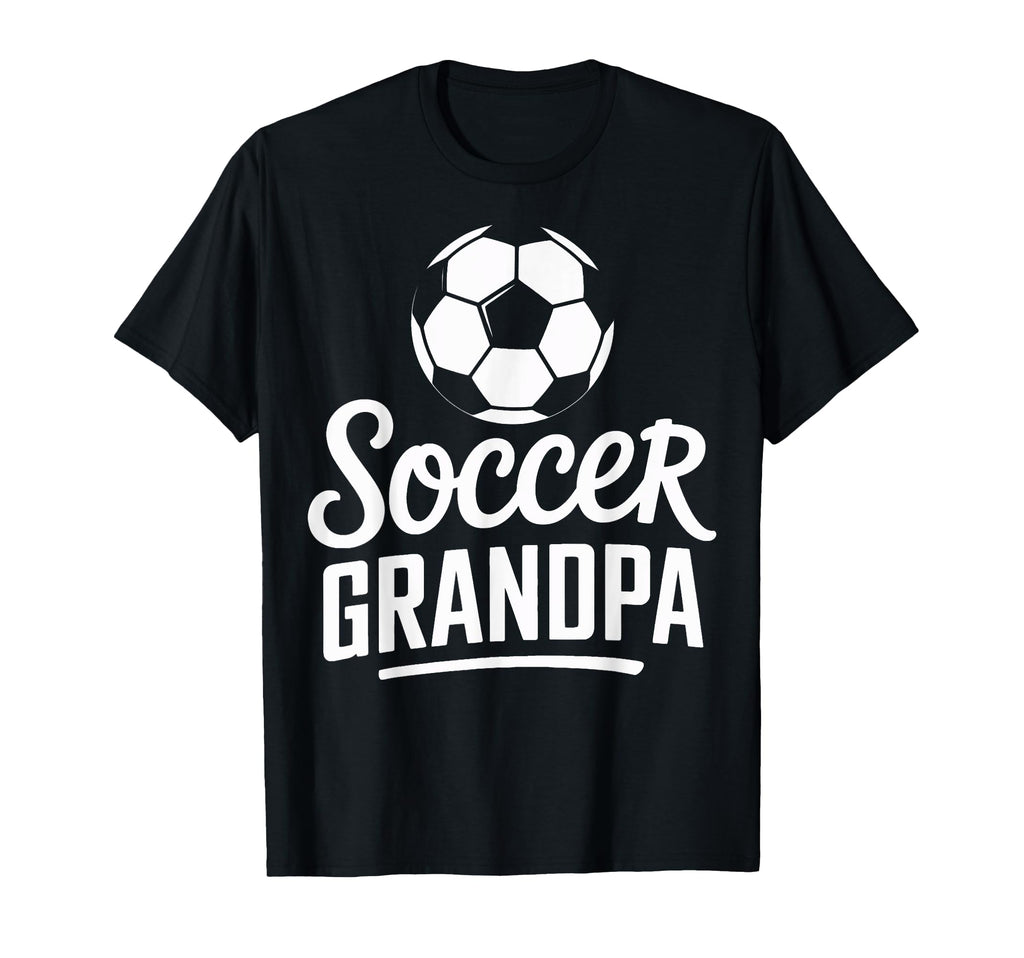 Soccer Grandpa Soccer Lovers T-Shirt - Fun Novelty Design Men Women - T-Shirt, Sweatshirt, Hoodie