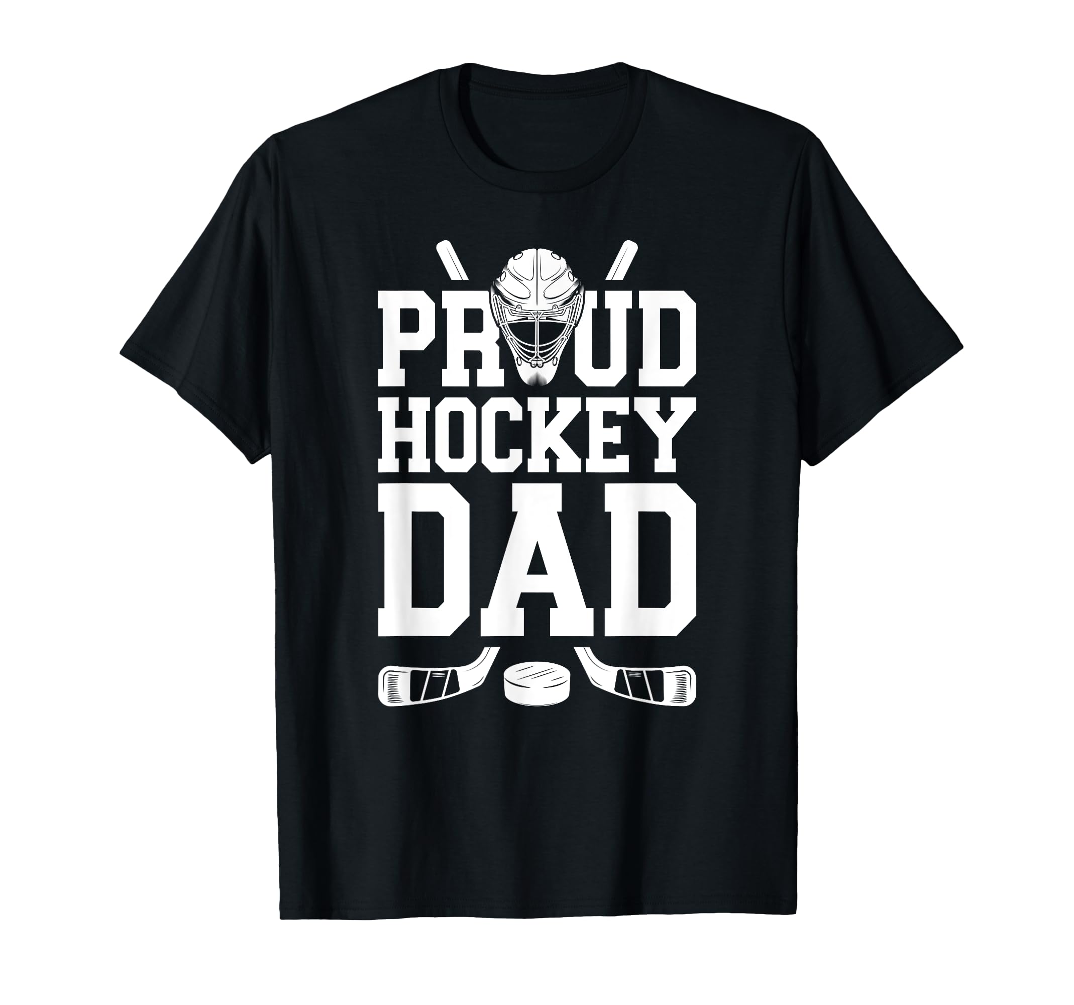 Proud Hockey Dad Hockey Player Hockey T-Shirt - Streetwear Style Men Women - T-Shirt, Sweatshirt, Hoodie