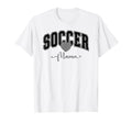 Soccer Mama Team Mom Athlete Mom T-Shirt - Novelty Apparel Men Women - T-Shirt, Sweatshirt, Hoodie