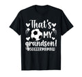 Thats My Grandson Soccer Mamaw Soccer T-Shirt - Unique Graphic Men Women - T-Shirt, Sweatshirt, Hoodie