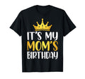 Its My Moms Birthday Mothers Birthday T-Shirt - Custom Art Print Unisex - T-Shirt, Sweatshirt, Hoodie