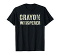 Funny Crayon Whisperer Proud T-Shirt - Casual Everyday Wear Unisex - T-Shirt, Sweatshirt, Hoodie