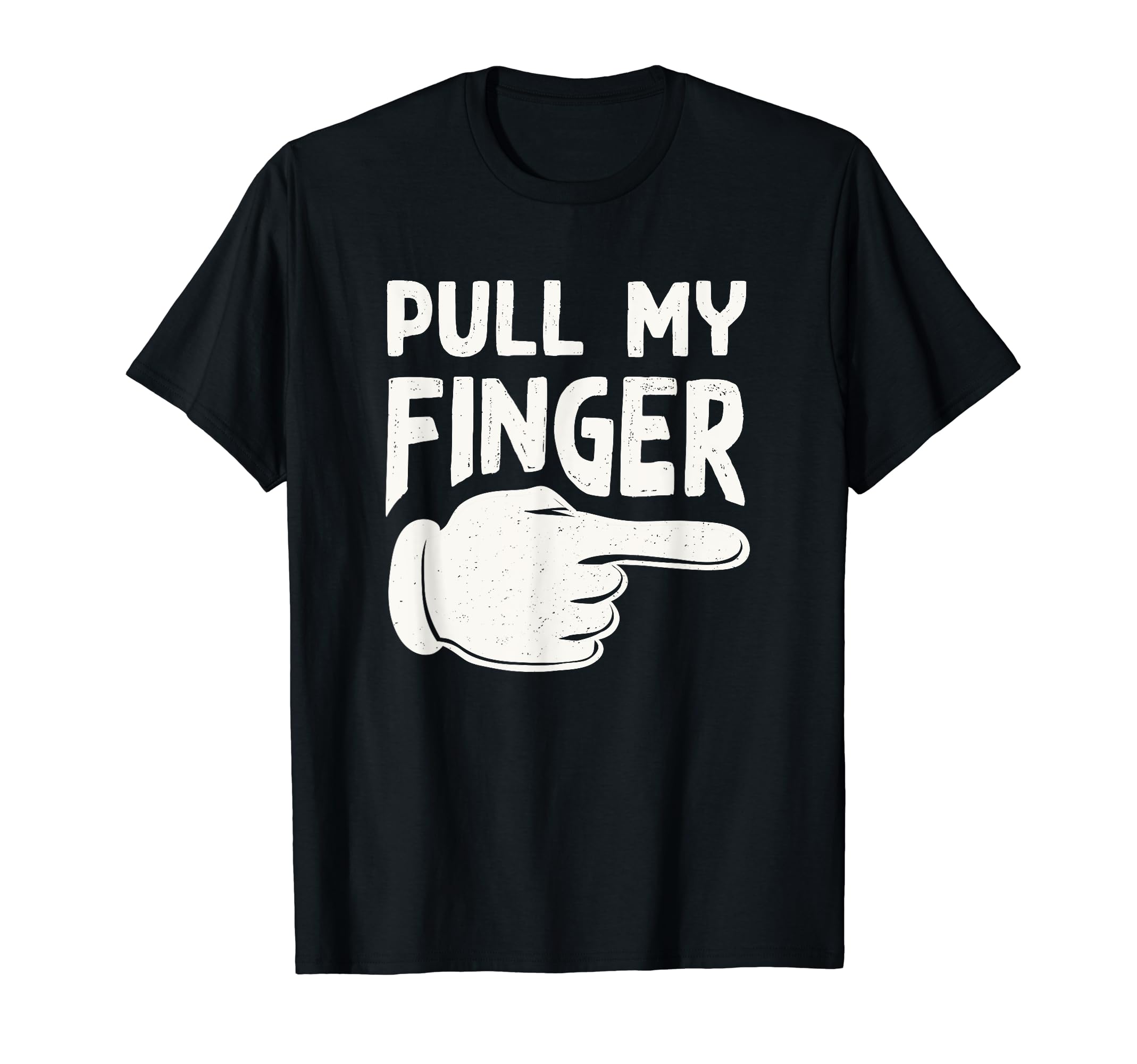 Pull My Finger Dad Joke T-Shirt - Minimalist Print for Adults - T-Shirt, Sweatshirt, Hoodie