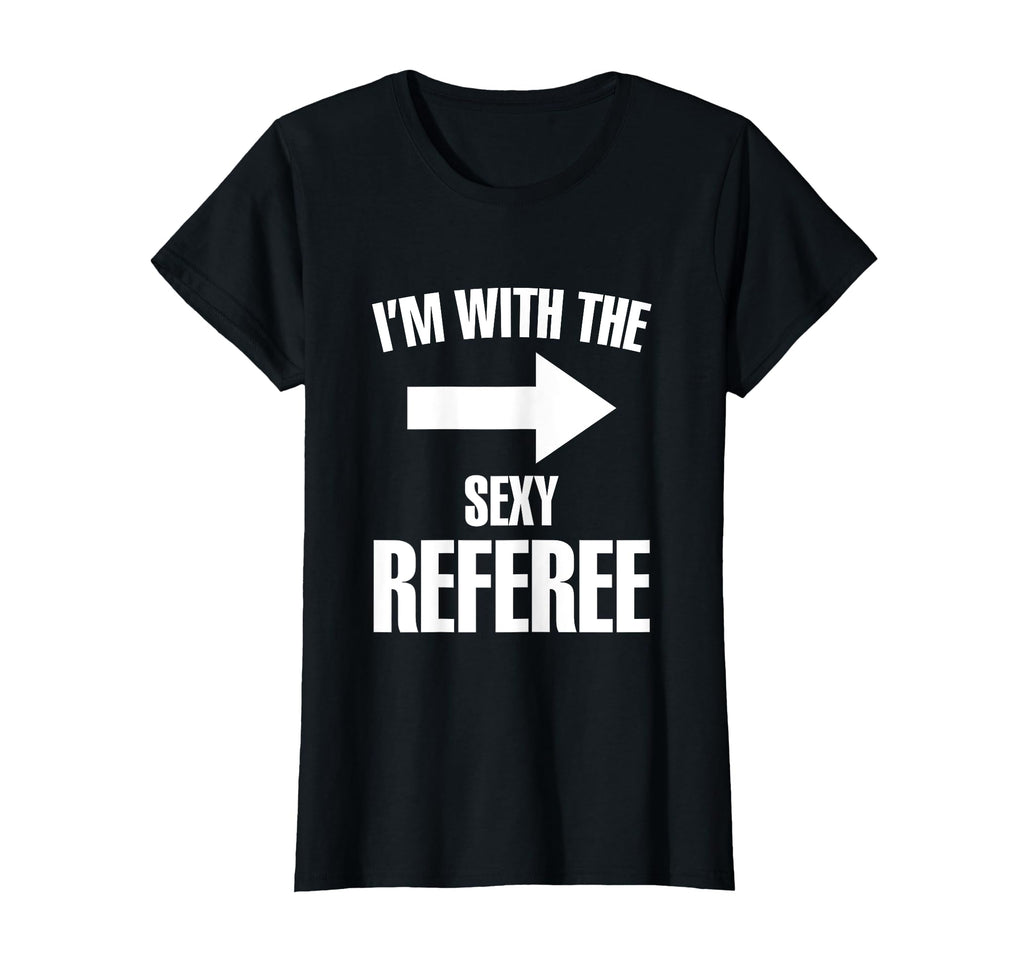 Im Sexy Referee Ref Soccer Player T-Shirt - Streetwear Style for Adults - T-Shirt, Sweatshirt, Hoodie