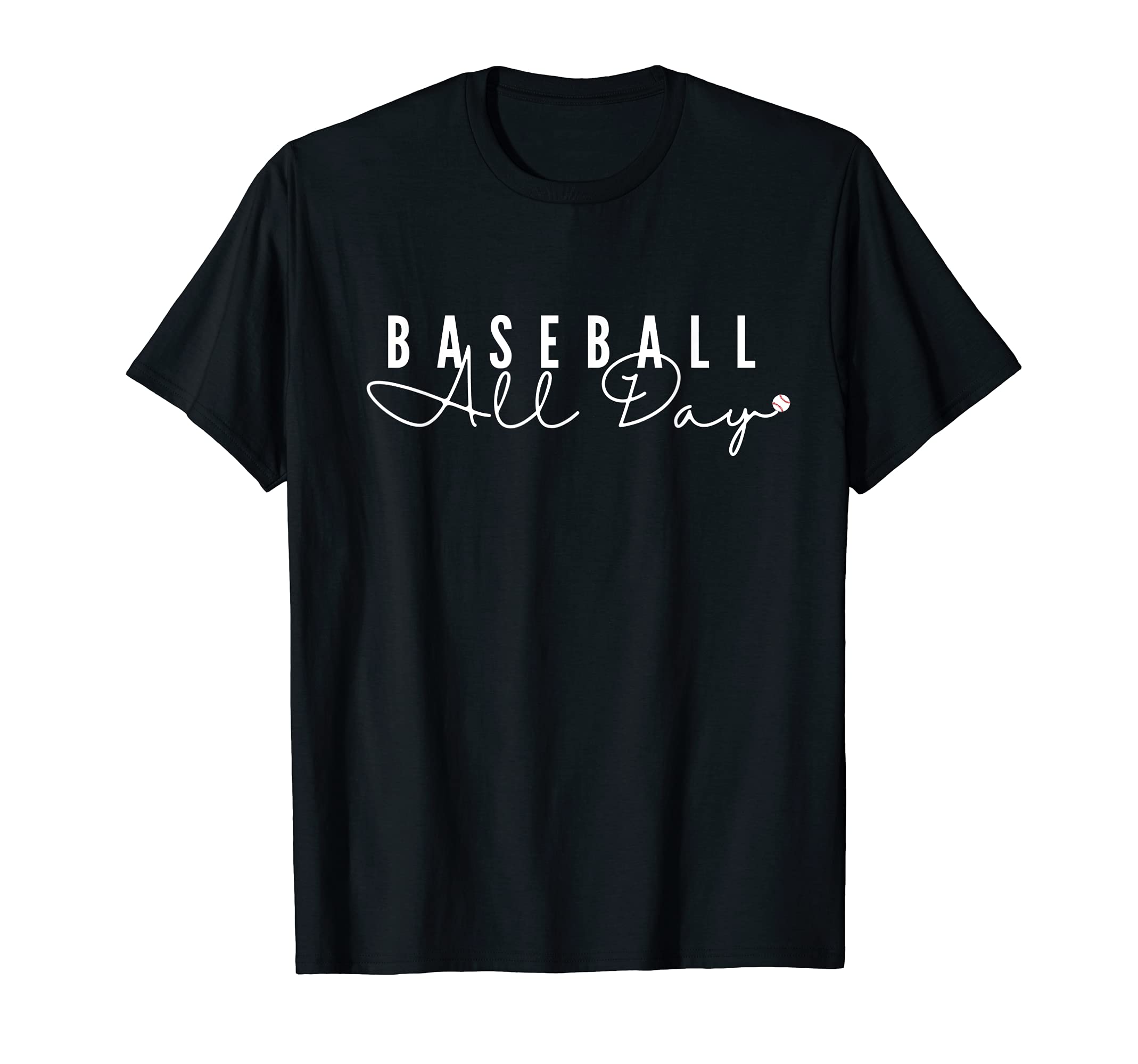 Baseball All Day Baseball Mom T-Shirt - Custom Art Print for Adults - T-Shirt, Sweatshirt, Hoodie