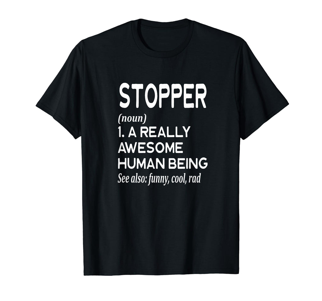 Soccer Player Definition Funny Stopper T-Shirt - Unique Graphic Men Women - T-Shirt, Sweatshirt, Hoodie