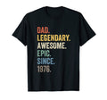 Dad Legendary Awesome Epic Since 1976 T-Shirt - Minimalist Print Unisex - T-Shirt, Sweatshirt, Hoodie