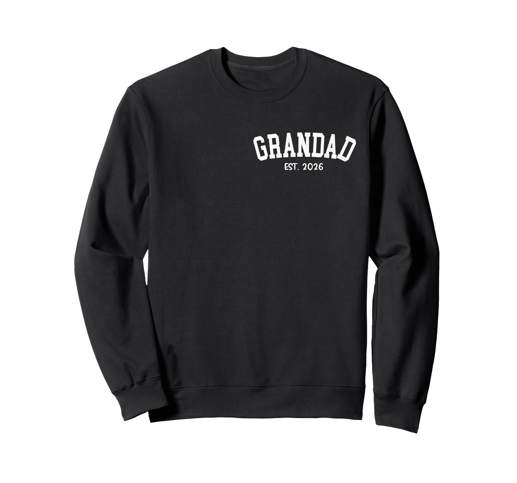 Grandad Est 2026 Grandpa Fathers Day Sweatshirt - Unique Graphic for Adults - T-Shirt, Sweatshirt, Hoodie