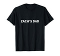 Zachs Dad Fathers Day Personalized T-Shirt - Fun Novelty Design Unisex - T-Shirt, Sweatshirt, Hoodie