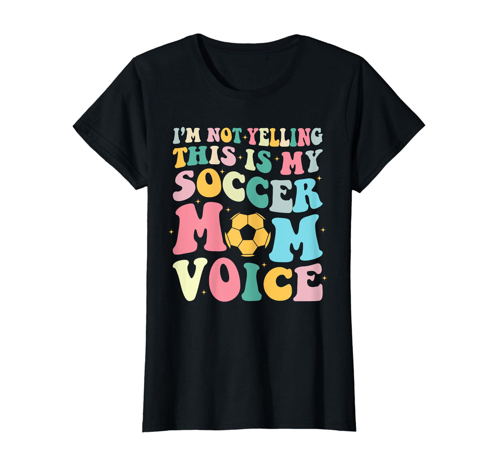 This Is My Soccer Mom Voice Mothers T-Shirt - Minimalist Print Men Women - T-Shirt, Sweatshirt, Hoodie