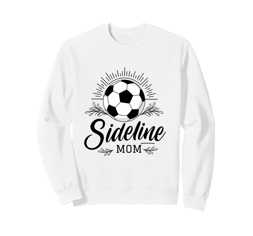 Sideline Mom Soccer Game Days Sweatshirt - Minimalist Print Men Women - T-Shirt, Sweatshirt, Hoodie