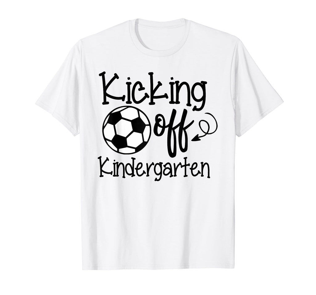 Kicking Off Kindergarten Soccer Fan T-Shirt - Streetwear Style Men Women - T-Shirt, Sweatshirt, Hoodie