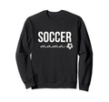 Soccer Mom Proud Soccer Mama Sweatshirt - Casual Everyday Wear Men Women - T-Shirt, Sweatshirt, Hoodie