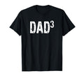 Third Time Dad Again 3Rd Power T-Shirt - Fun Novelty Design Unisex - T-Shirt, Sweatshirt, Hoodie