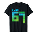 I Was 6 Then 7 Now Im 8 T-Shirt - Aesthetic Graphic Unisex - T-Shirt, Sweatshirt, Hoodie