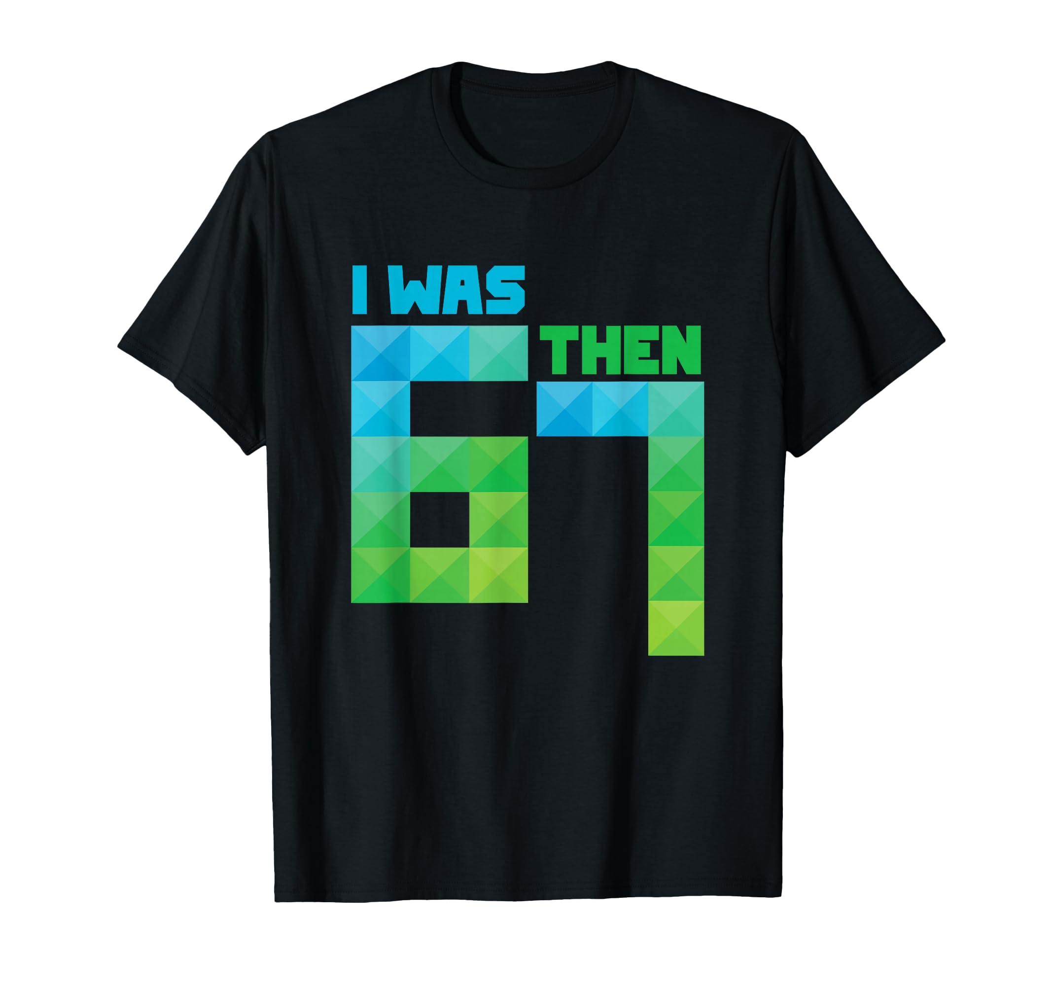 I Was 6 Then 7 Now Im 8 T-Shirt - Aesthetic Graphic Unisex - T-Shirt, Sweatshirt, Hoodie