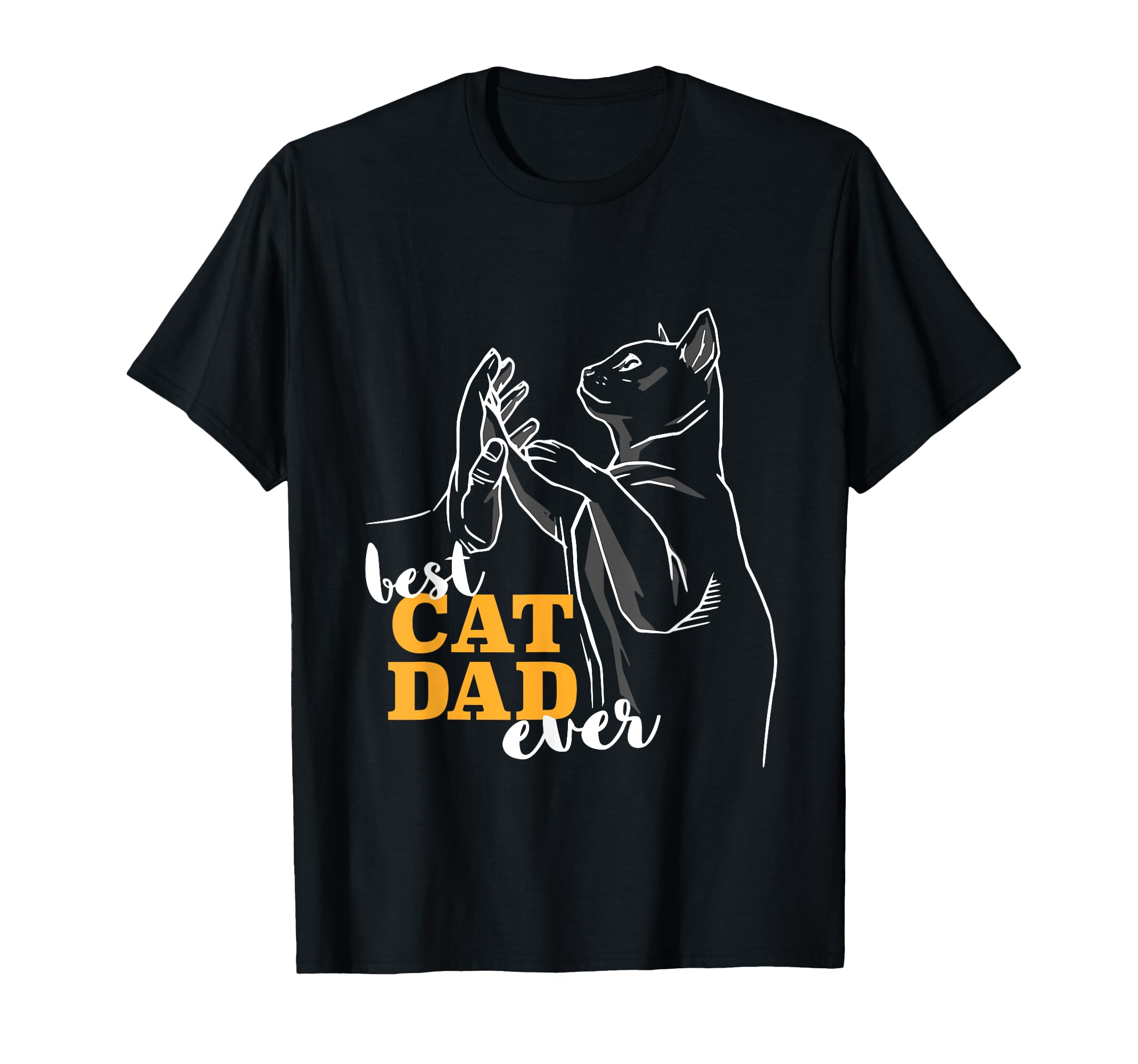 Best Cat Dad Ever I Kitten I Fathers Day T-Shirt - Custom Art Print Unisex - T-Shirt, Sweatshirt, Hoodie