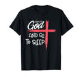 Give It To God Go To Sleep Pajamas T-Shirt - Minimalist Print for Adults - T-Shirt, Sweatshirt, Hoodie
