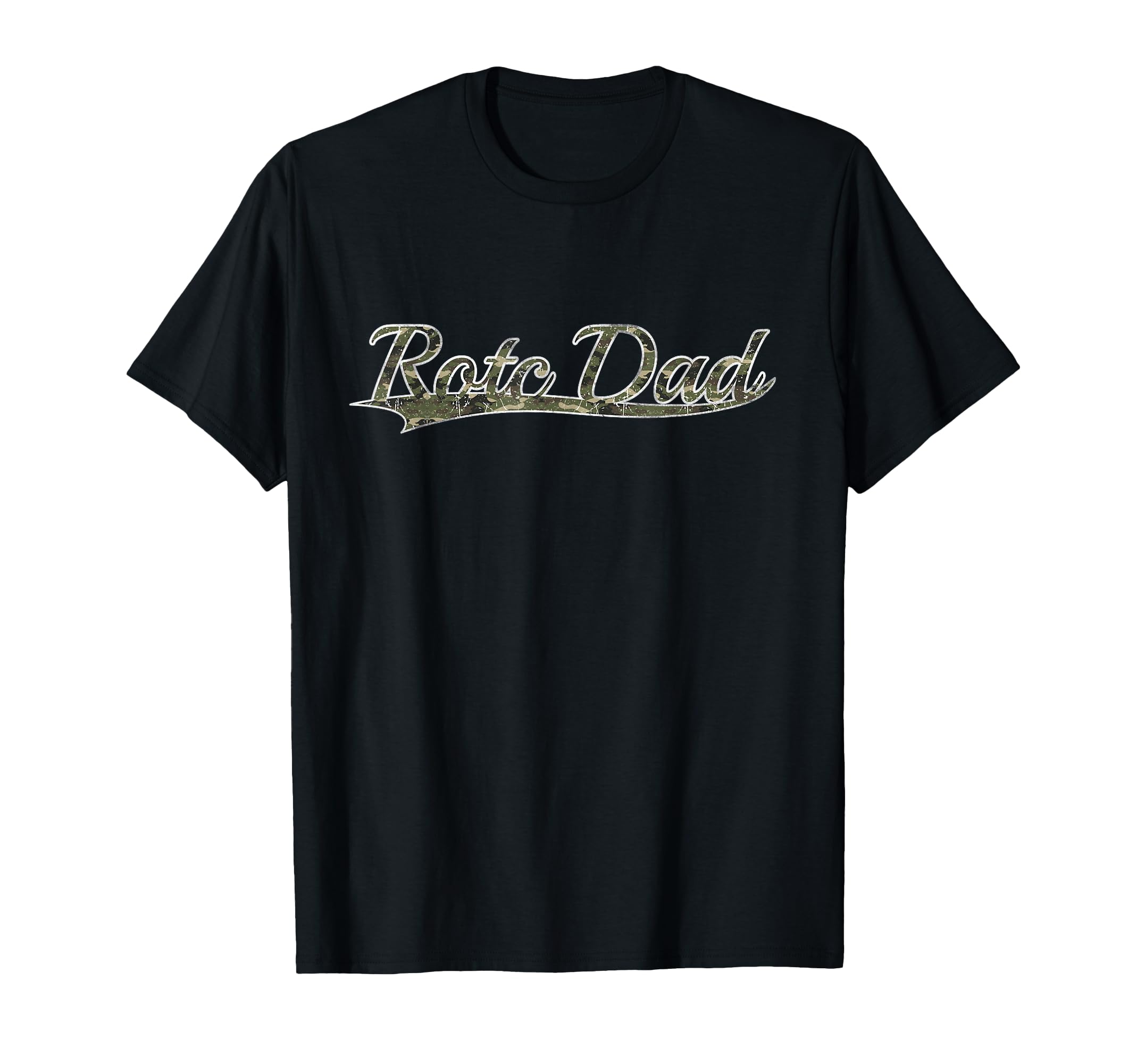 Rotc Dad Military Family Camouflage T-Shirt - Fun Novelty Design Unisex - T-Shirt, Sweatshirt, Hoodie