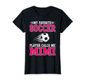 My Favorite Soccer Player Calls Me Mimi T-Shirt - Fun Novelty Design Unisex - T-Shirt, Sweatshirt, Hoodie