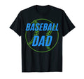 Baseball Dad Bat Lover Fathers Day T-Shirt - Novelty Apparel Men Women - T-Shirt, Sweatshirt, Hoodie