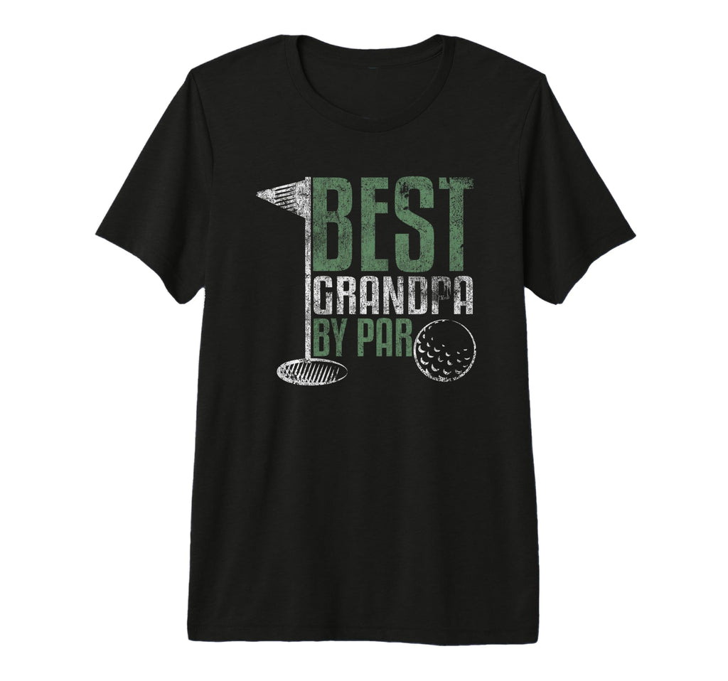 Best Grandpa Par Fathers Day Funny T-Shirt - Novelty Apparel Men Women - T-Shirt, Sweatshirt, Hoodie