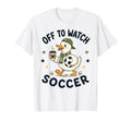 Off To Watch Soccer Mom Goose Drinking T-Shirt - Trendy Graphic Unisex - T-Shirt, Sweatshirt, Hoodie