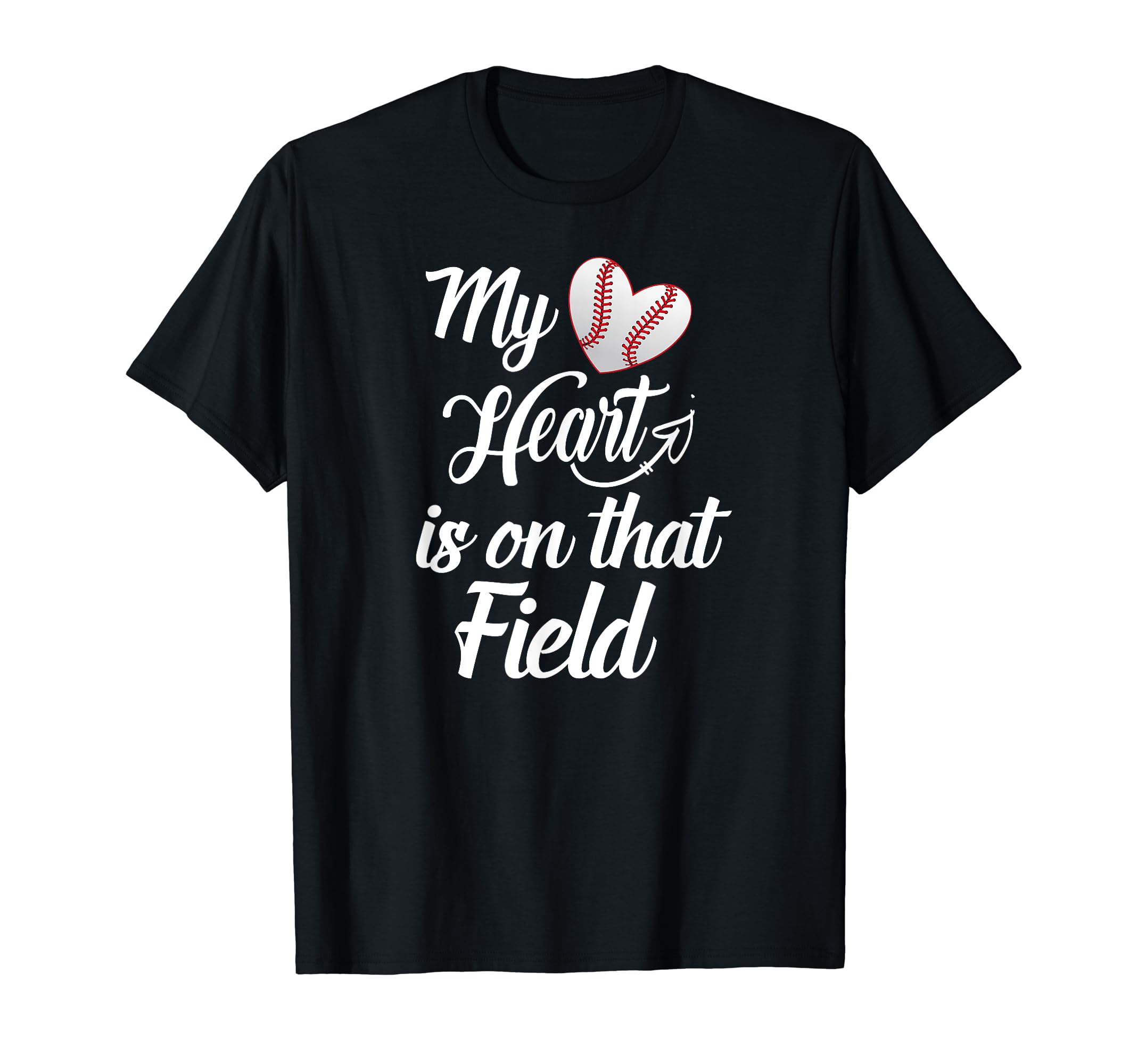 My Heart Is That Field Baseball Parent T-Shirt - Custom Art Print Unisex - T-Shirt, Sweatshirt, Hoodie