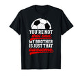 Soccer Brother Proud Brother Soccer Player T-Shirt - Trendy Graphic Unisex - T-Shirt, Sweatshirt, Hoodie