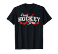 Proud Hockey Dad Fathers Hockey T-Shirt - Casual Everyday Wear Unisex - T-Shirt, Sweatshirt, Hoodie