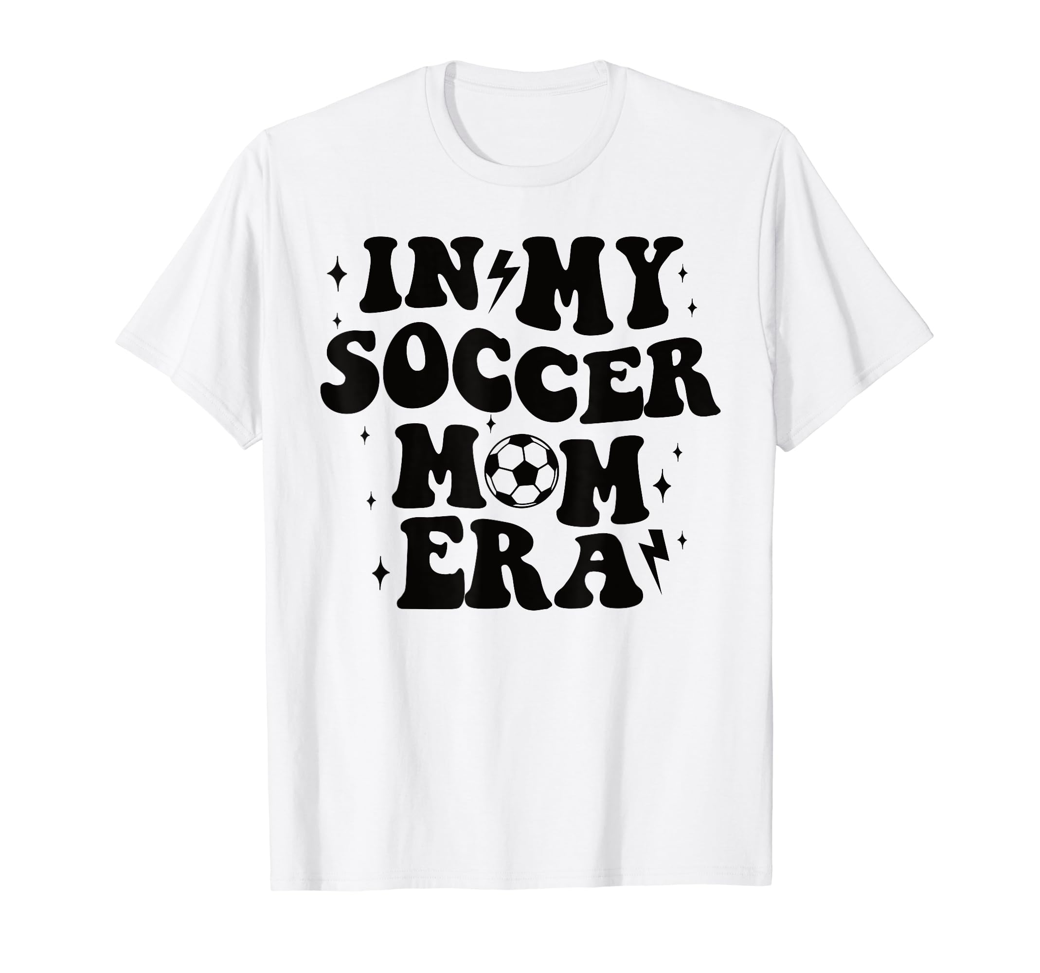 My Soccer Mom Era T-Shirt - Streetwear Style Unisex - T-Shirt, Sweatshirt, Hoodie
