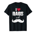 I Love Dads Mustaches Mustache Dad T-Shirt - Graphic Print Unisex - T-Shirt, Sweatshirt, Hoodie